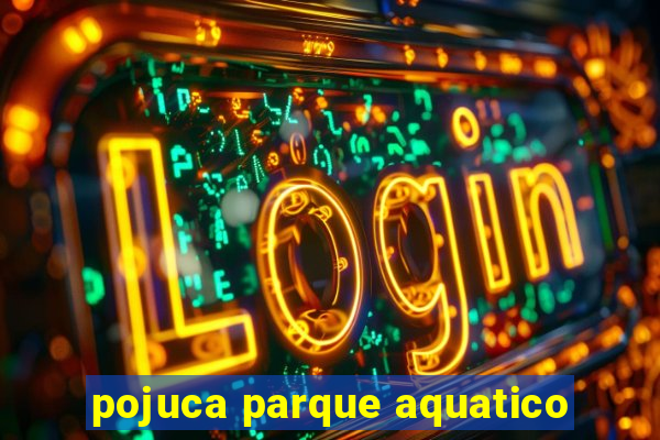 pojuca parque aquatico